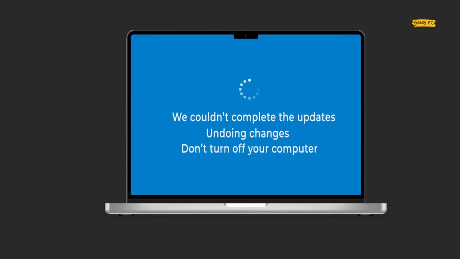 We Couldn’t Complete The Updates Undoing Changes